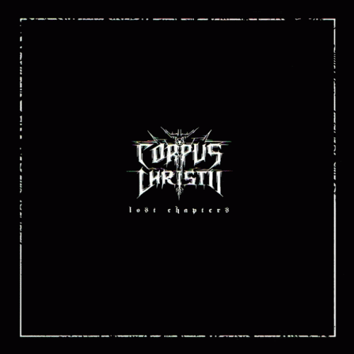 Corpus Christii : Lost Chapters